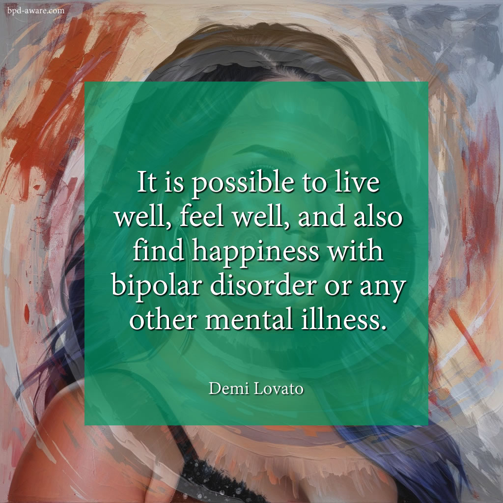 It's possible to live well, feel well and also find happiness with bipolar disorder or any other mental illness.