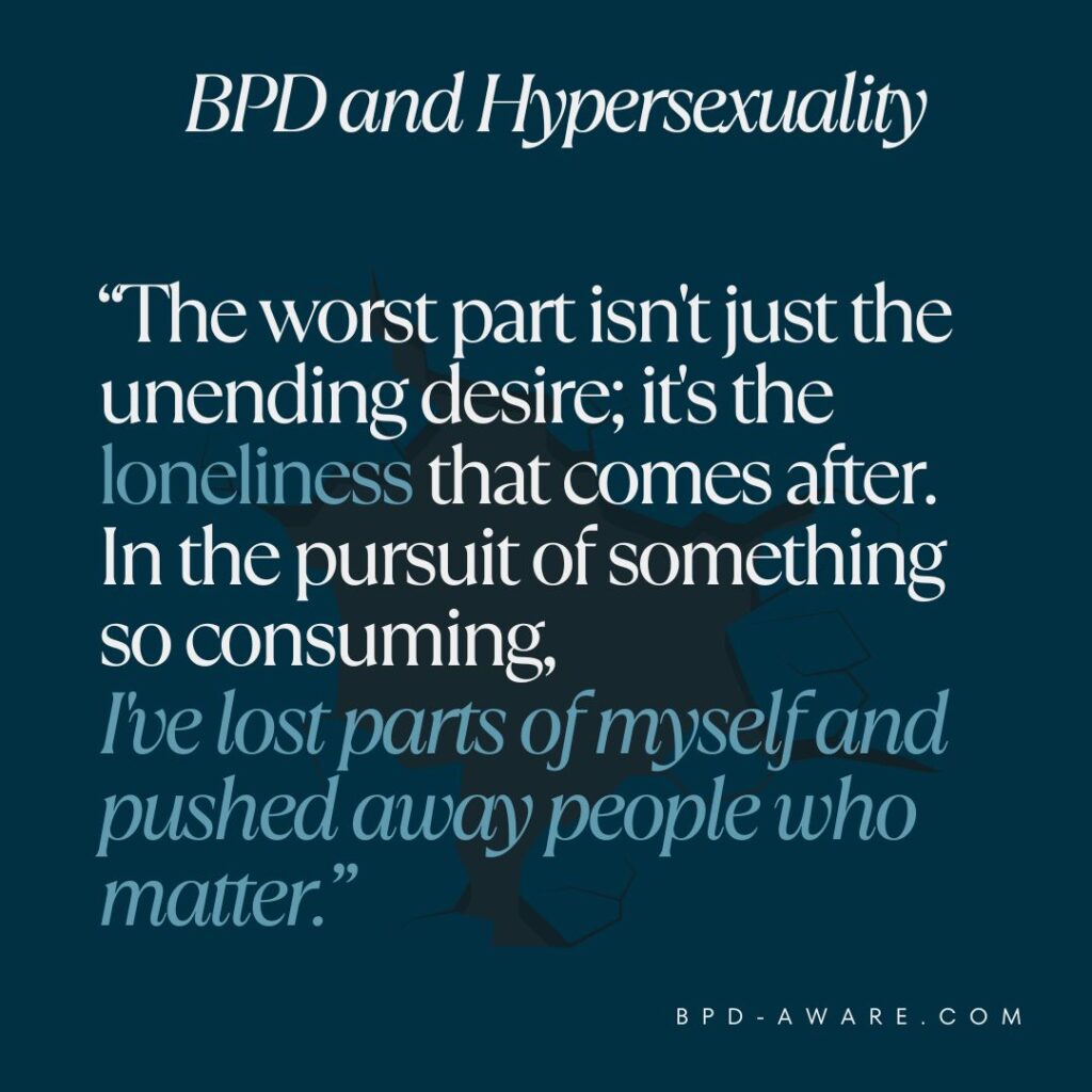 The worst part of having BPD and being hypersexual isn't the unending desire; it's the loneliness that comes after.