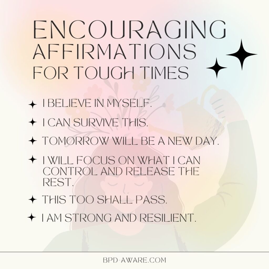 Encouraging positive affirmations for tough times.