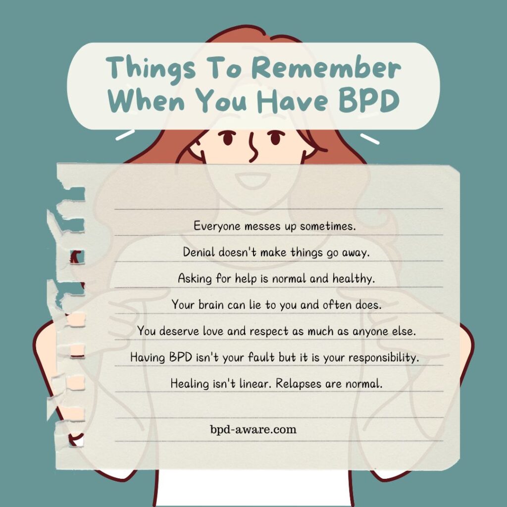 Some important things to remember when you have Borderline Personality Disorder.