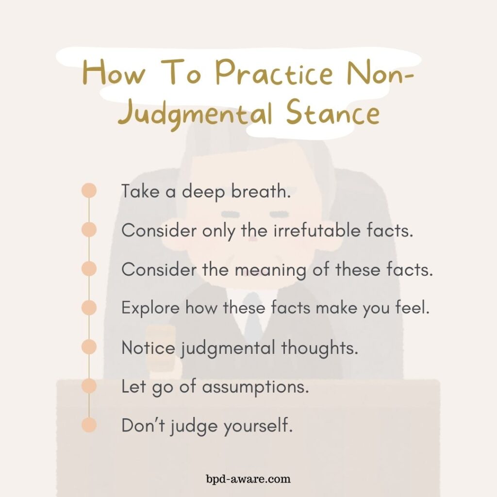 Practice Non-Judgmental Stance DBT for BPD.