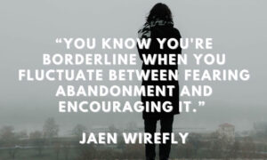 Quotes About Borderline Personality Disorder (BPD) - BPD Aware