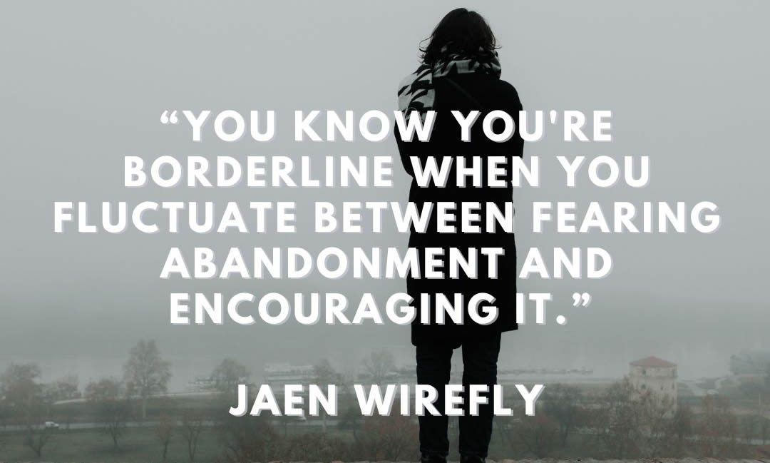 Quotes About Borderline Personality Disorder (BPD)