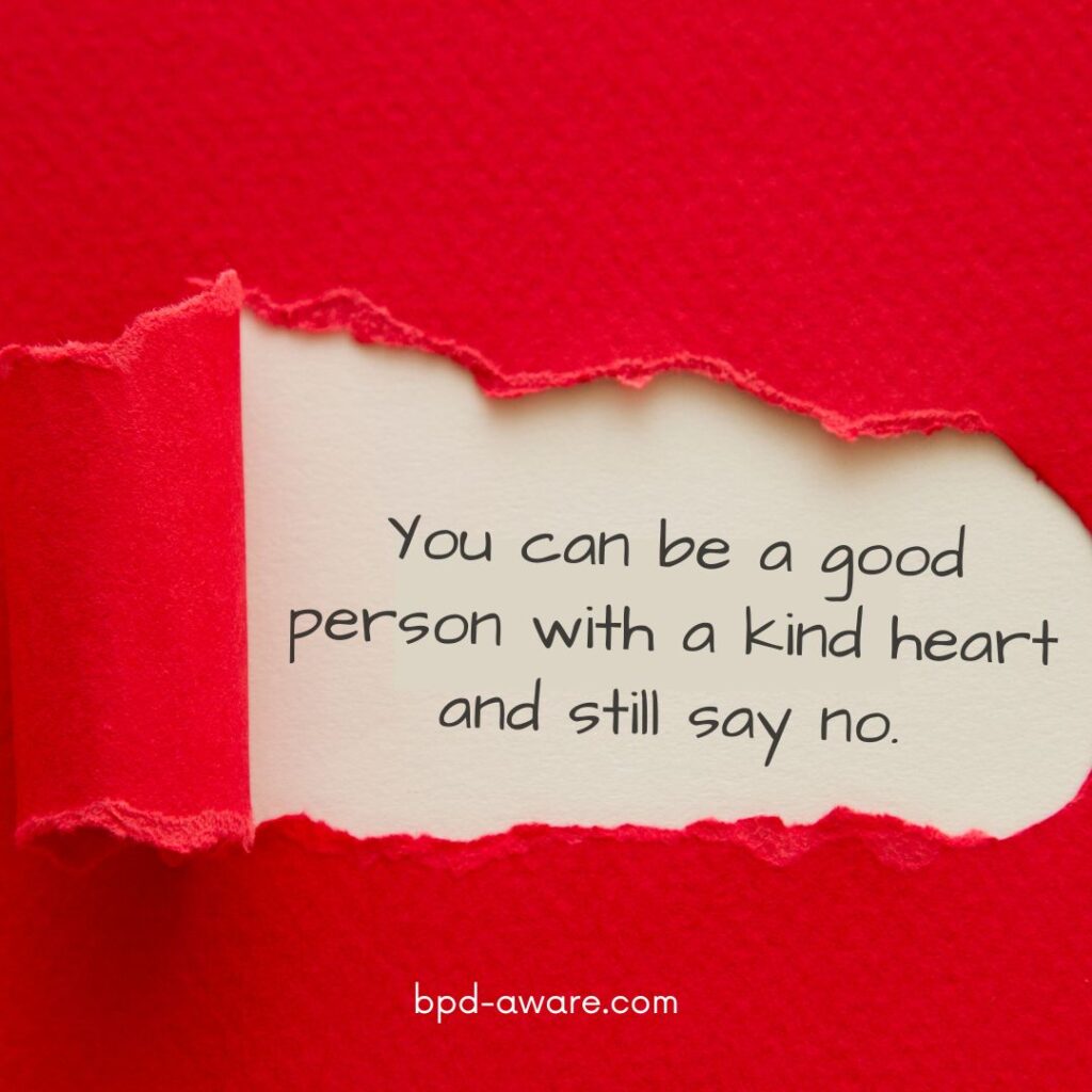 You can be a good person with a kind heart and still say no.